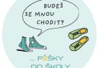 Budeš se mnou chodit? ... pěšky do školy :)